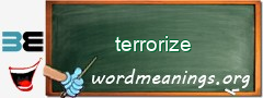 WordMeaning blackboard for terrorize